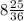 8 \frac{25}{36}