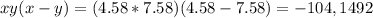 xy(x-y)=(4.58*7.58)(4.58-7.58)= -104,1492