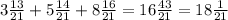 3 \frac{13}{21} +5 \frac{14}{21} +8 \frac{16}{21} =16 \frac{43}{21} =18 \frac{1}{21}