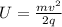 U= \frac{m v^{2} }{2q}