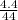 \frac{4.4}{44}