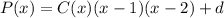 P(x)=C(x)(x-1)(x-2)+d