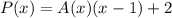 P(x)=A(x)(x-1)+2