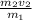 \frac{m_{2} v_{2}}{m_{1} }