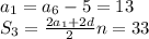 a_1=a_6-5=13 \\ S_3= \frac{2a_1+2d}{2} n=33