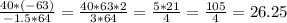 \frac{40*(-63)}{-1.5*64}=\frac{40*63*2}{3*64}=\frac{5*21}{4}=\frac{105}{4}=26.25