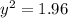 y^{2}=1.96