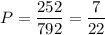 P=\dfrac{252}{792}=\dfrac{7}{22}