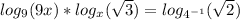 log_{9}(9x)*log_{x}(\sqrt{3})=log_{4^{-1}}(\sqrt{2})