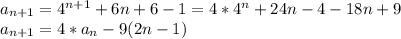 a_{n+1}=4^{n+1}+6n+6-1=4*4^n+24n-4-18n+9\\&#10; a_{n+1}=4*a_{n}-9(2n-1)