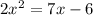 2x^2=7x-6