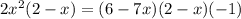 2x^2(2-x)=(6-7x)(2-x)(-1)