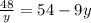 \frac{48}{y} = 54-9y