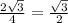 \frac{2 \sqrt{3} }{4} = \frac{ \sqrt{3} }{2}