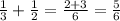 \frac13+\frac12=\frac{2+3}6=\frac56