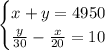 \begin{cases}x+y=4950\\\frac y{30}-\frac x{20}=10\end{cases}