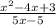 \frac{ x^{2} -4x+3}{5x-5}