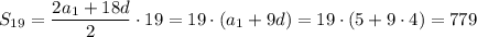 S_{19}=\dfrac{2a_1+18d}{2}\cdot19=19\cdot(a_1+9d)=19\cdot(5+9\cdot4)=779