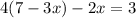 4(7-3x)-2x=3