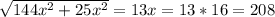 \sqrt{144x^2+25x^2} =13x=13*16=208