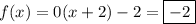 f(x)=0(x+2)-2=\boxed{-2}