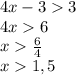 4x-33 \\ 4x6 \\ x \frac{6}{4} \\ x1,5