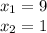 x_1=9 \\ x_2=1