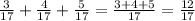 \frac{3}{17} + \frac{4}{17} + \frac{5}{17} = \frac{3+4+5}{17} = \frac{12}{17}