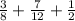 \frac{3}{8} + \frac{7}{12}+ \frac{1}{2}