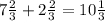 7 \frac{2}{3} + 2 \frac{2}{3} = 10 \frac{1}{3}