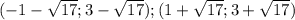 (-1- \sqrt{17} ;3- \sqrt{17});(1+\sqrt{17};3+ \sqrt{17})