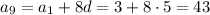 a_9=a_1+8d=3+8\cdot5=43