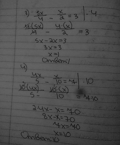 50 ! 1) х/4+x/3=7. 2) 2x/5 +x/2=9 3) 5x/4-x/2=3 4) 4x/5-x/10=7 5) 3x/4+5x/6=38 6) 2x/3+5x/2=19/