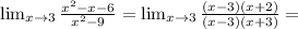 \lim_{x \to 3} \frac{x^2-x-6}{x^2-9} = \lim_{x \to 3} \frac{(x-3)(x+2)}{(x-3)(x+3)}=