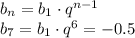 b_n=b_1\cdot q^{n-1} \\ b_7=b_1\cdot q^6=-0.5