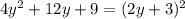 4y^2+12y+9=(2y+3)^2