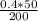 \frac{0.4 * 50}{200}