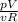 \frac{pV}{vR}