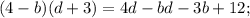 (4-b)(d+3)=4d-bd-3b+12;