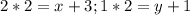 2*2=x+3;1*2=y+1