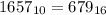 1657_{10}=679_{16}