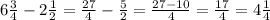 6\frac{3}{4} - 2\frac{1}{2} = \frac{27}{4} - \frac{5}{2} = \frac{27-10}{4} = \frac{17}{4} =4 \frac{1}{4}