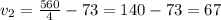 v_2= \frac{560}{4}-73=140-73=67