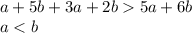 a+5b+3a+2b5a+6b\\&#10; a