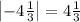 \left|-4\frac{1}{3}\right|=4\frac{1}{3}