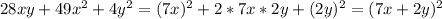 28xy+49x^2+4y^2=(7x)^2+2*7x*2y+(2y)^2=(7x+2y)^2