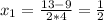 x_{1} = \frac{13-9}{2*4} = \frac{1}{2}