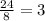 \frac{24}{8} =3