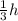 \frac{1}{3}h