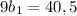 9b_{1}=40,5